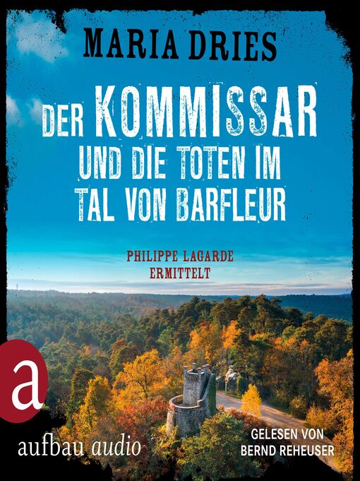 Title details for Der Kommissar und die Toten im Tal von Barfleur--Kommissar Philippe Lagarde, Band 13 by Maria Dries - Available